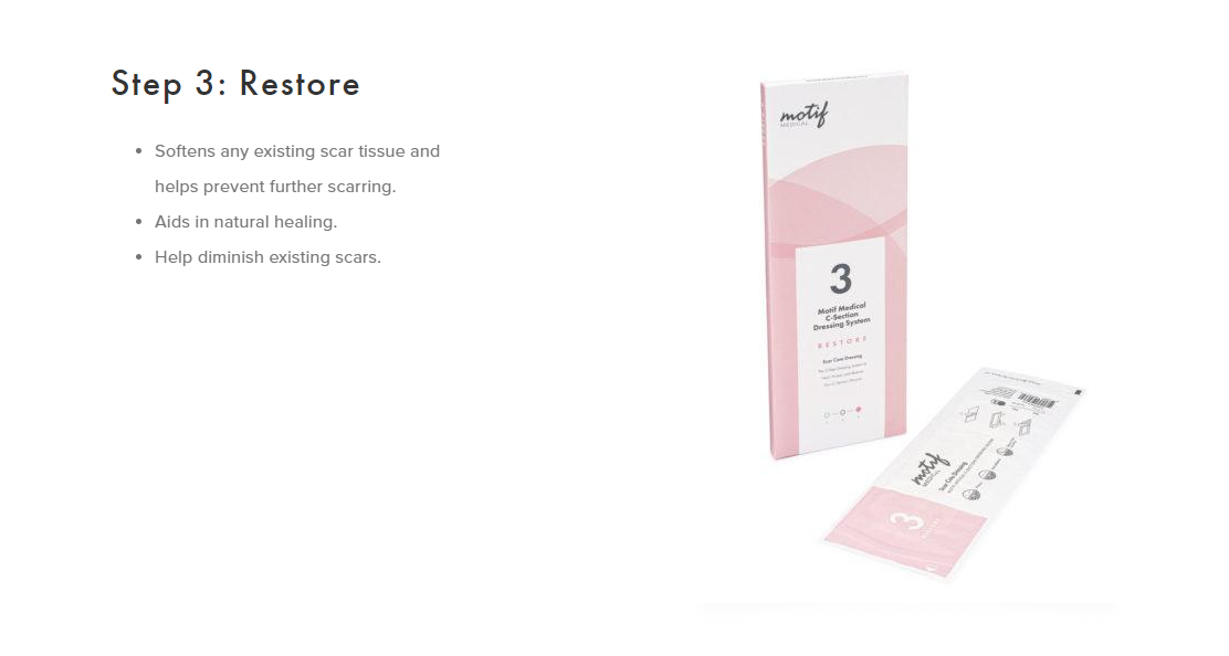 Stage 3 Restore-Softens existing scar tissue and helps prevent further scarring- Aids in natural healing-Help diminish existing scars-dressing out of Motif Medical C Section Bandage System Stages 1,2,3